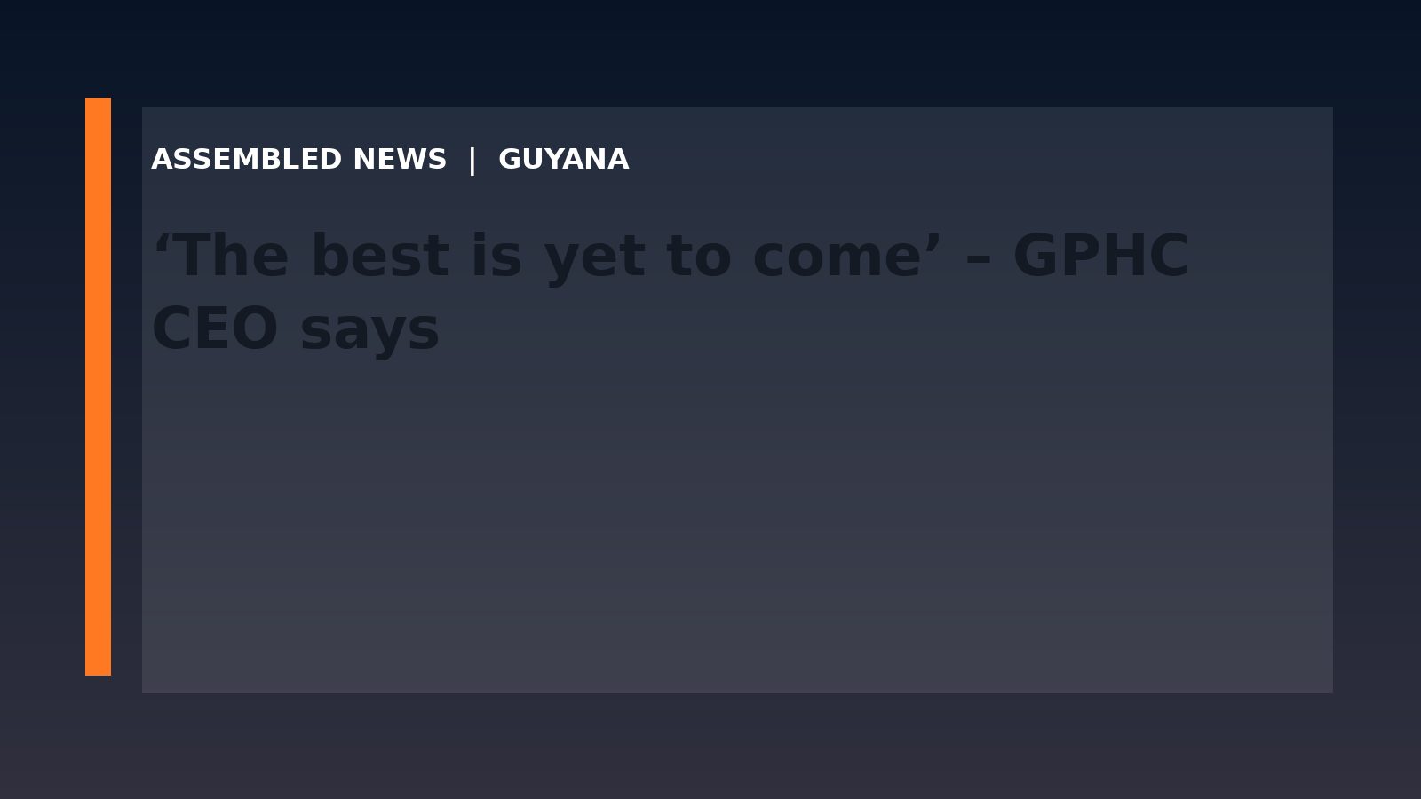 Draft: ‘The best is yet to come’ – GPHC CEO says