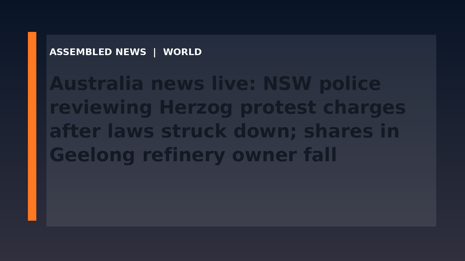 Australia news live: NSW police reviewing Herzog protest charges after laws struck down; shares in Geelong refinery owner fall