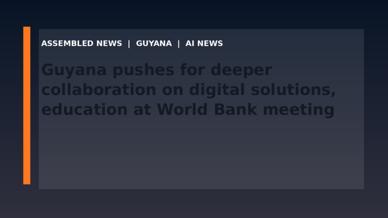 Guyana pushes for deeper collaboration on digital solutions, education at World Bank meeting