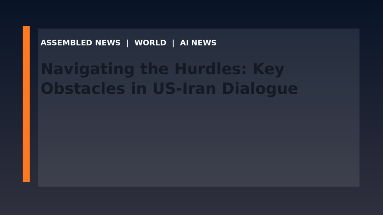 Navigating the Hurdles: Key Obstacles in US-Iran Dialogue