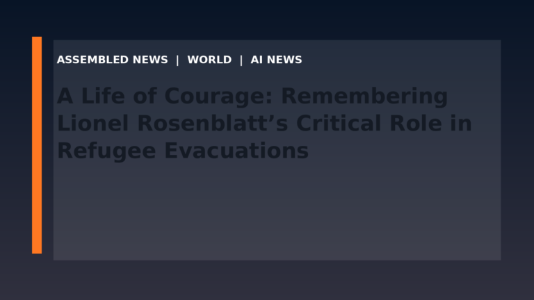 A Life of Courage: Remembering Lionel Rosenblatt’s Critical Role in Refugee Evacuations