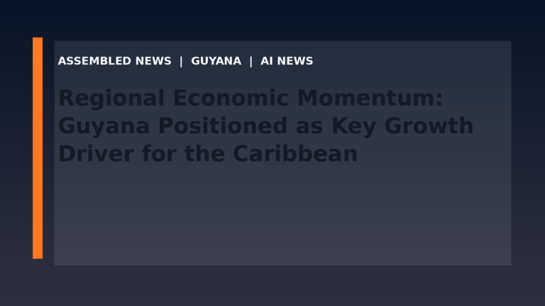 Regional Economic Momentum: Guyana Positioned as Key Growth Driver for the Caribbean