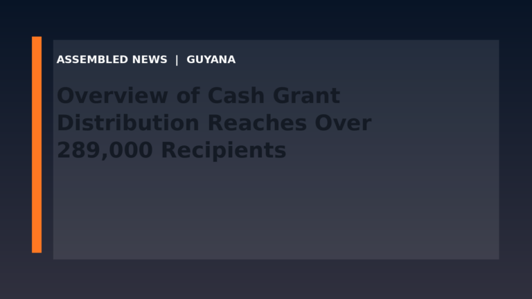 Overview of Cash Grant Distribution Reaches Over 289,000 Recipients
