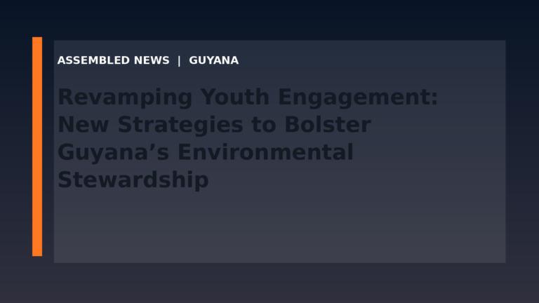 Revamping Youth Engagement: New Strategies to Bolster Guyana’s Environmental Stewardship