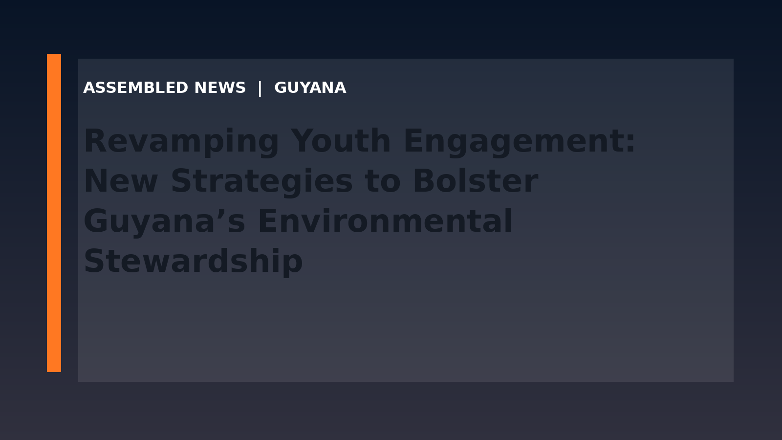 Revamping Youth Engagement: New Strategies to Bolster Guyana’s Environmental Stewardship