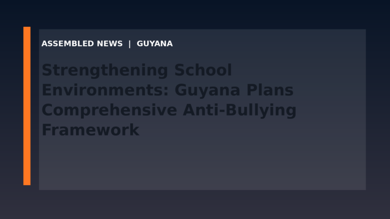 Strengthening School Environments: Guyana Plans Comprehensive Anti-Bullying Framework