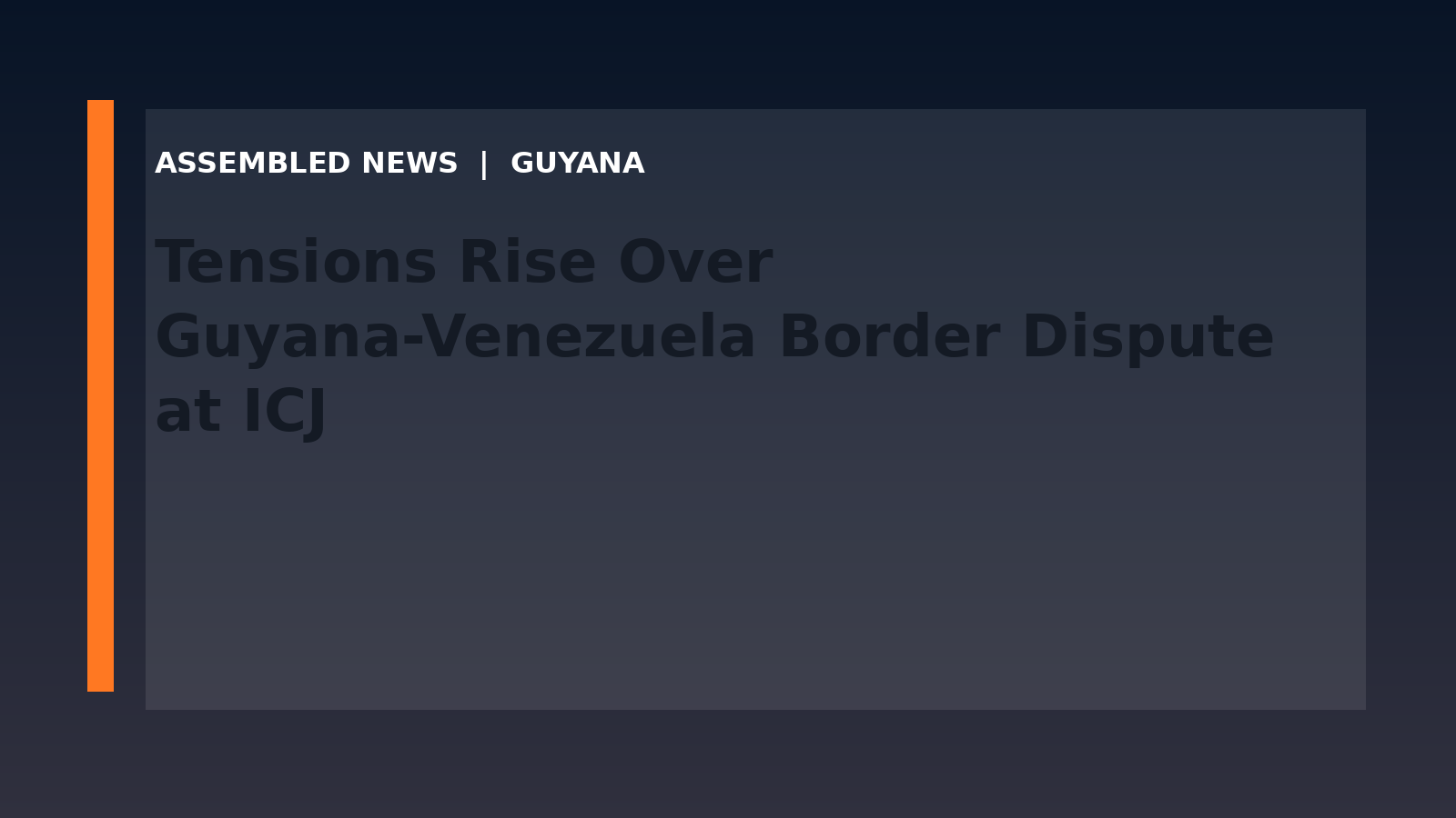 Tensions Rise Over Guyana-Venezuela Border Dispute at ICJ
