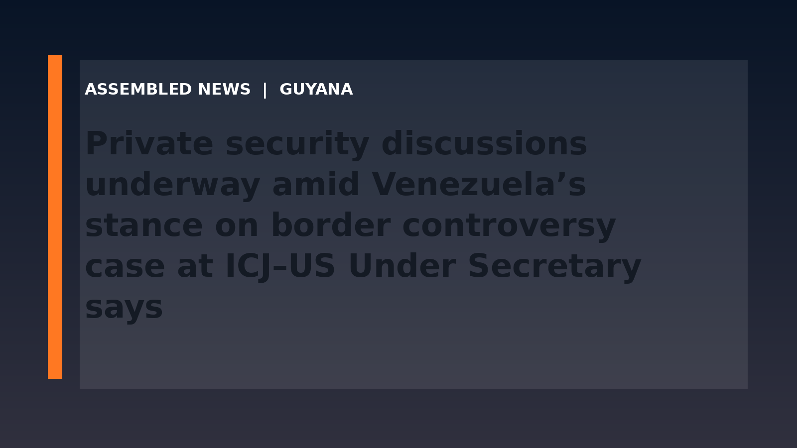 Private security discussions underway amid Venezuela’s stance on border controversy case at ICJ–US Under Secretary says