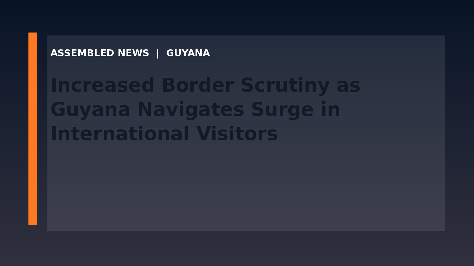 Increased Border Scrutiny as Guyana Navigates Surge in International Visitors