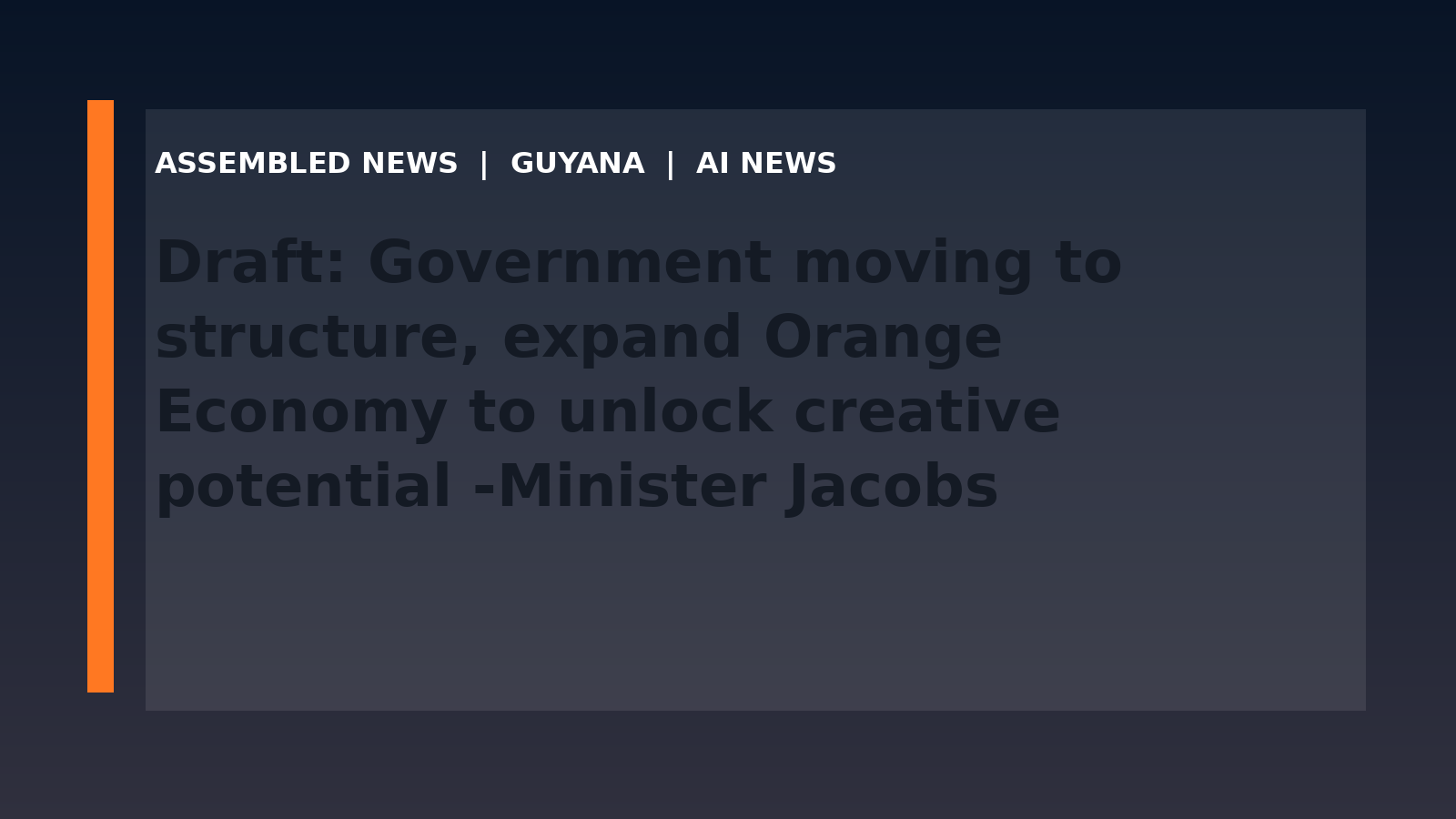 Draft: Government moving to structure, expand Orange Economy to unlock creative potential -Minister Jacobs