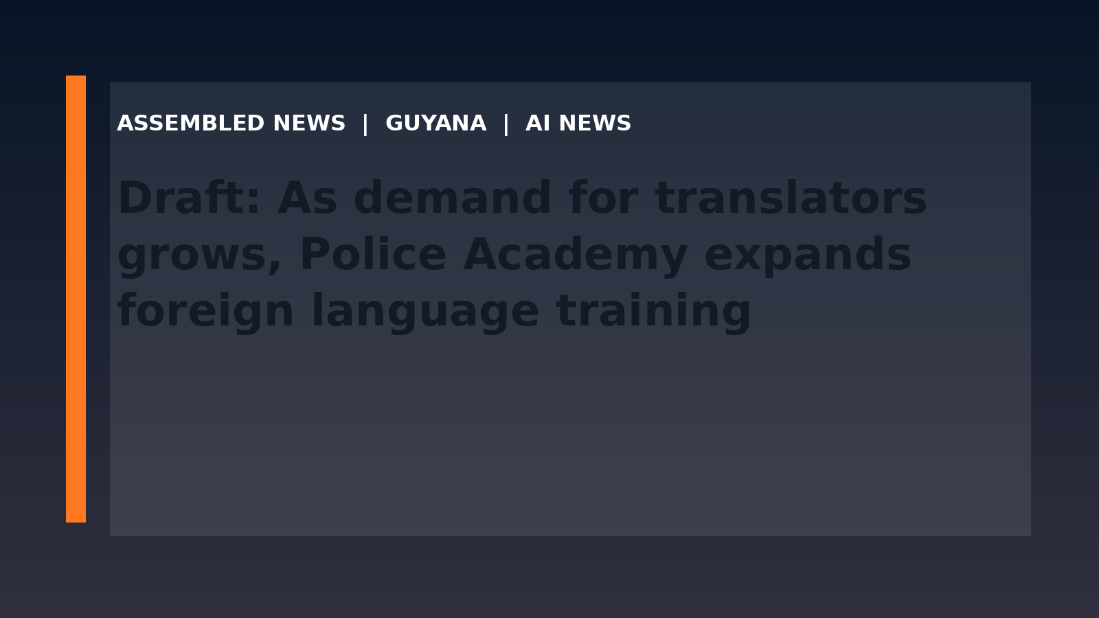 Draft: As demand for translators grows, Police Academy expands foreign language training
