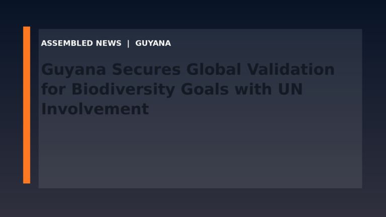 Guyana Secures Global Validation for Biodiversity Goals with UN Involvement