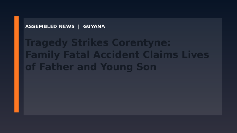 Tragedy Strikes Corentyne: Family Fatal Accident Claims Lives of Father and Young Son