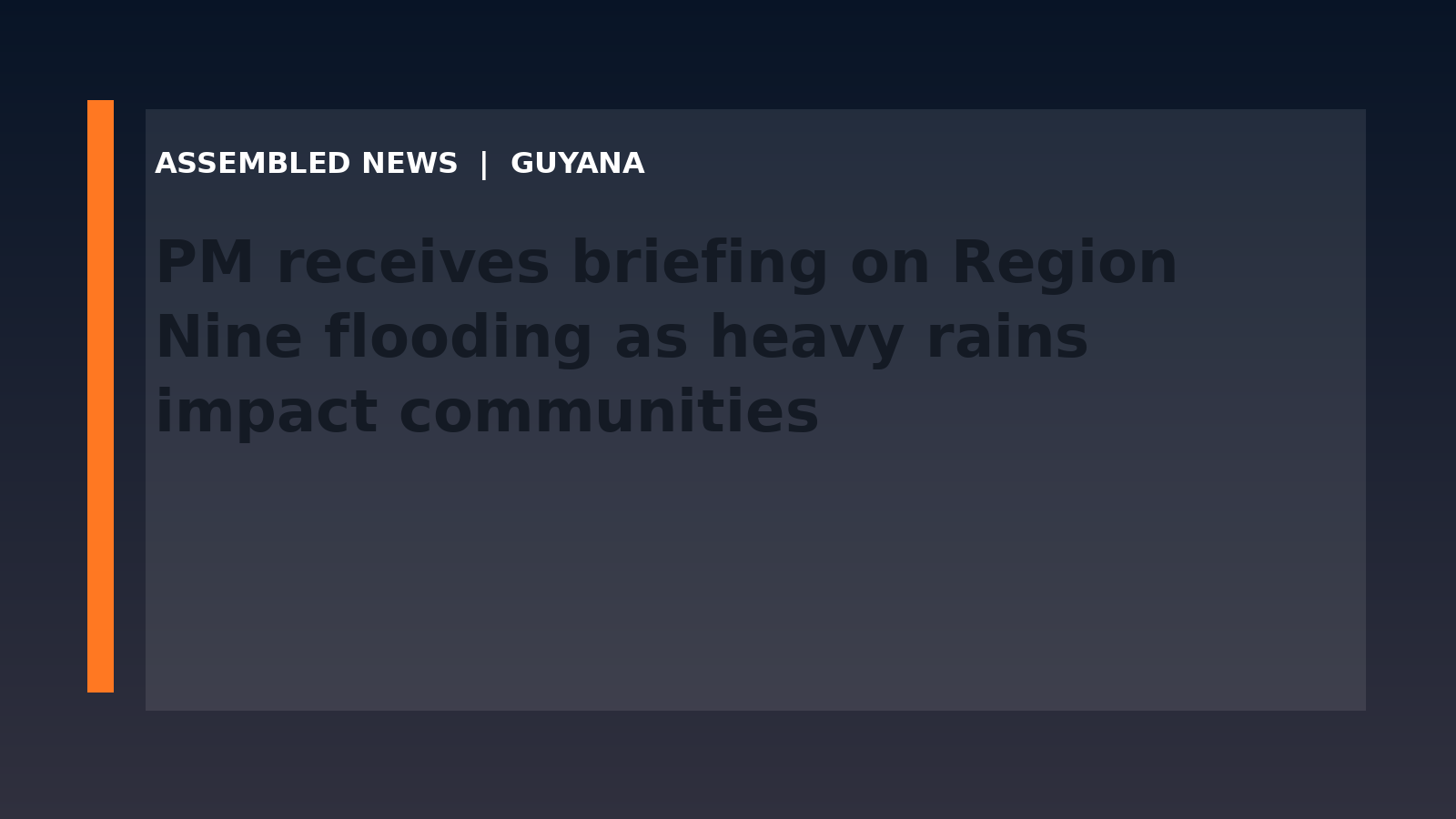 Draft: PM receives briefing on Region Nine flooding as heavy rains impact communities