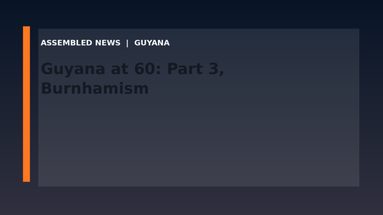 Draft: Guyana at 60: Part 3, Burnhamism