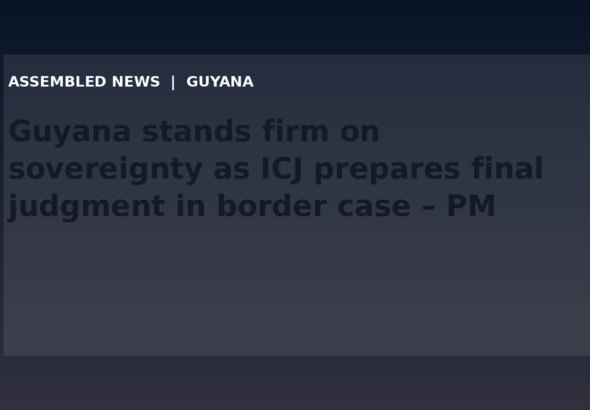 Draft: Guyana stands firm on sovereignty as ICJ prepares final judgment in border case – PM