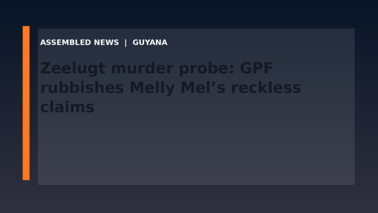 Draft: Zeelugt murder probe: GPF rubbishes Melly Mel’s reckless claims
