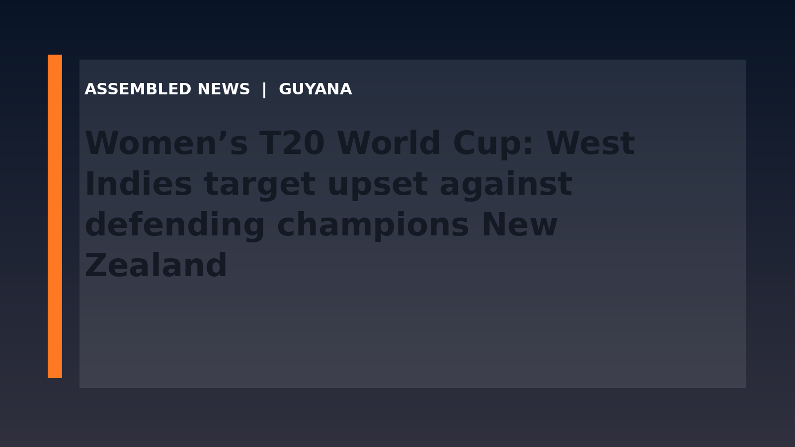 Draft: Women’s T20 World Cup: West Indies target upset against defending champions New Zealand