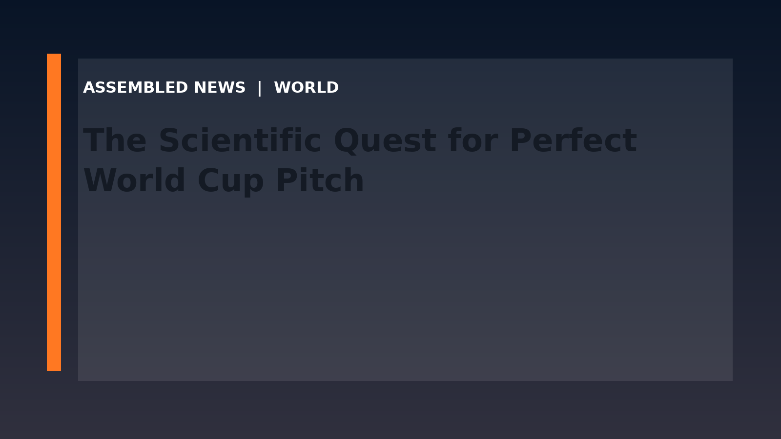 Draft: The Scientific Quest for Perfect World Cup Pitch