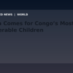 Draft: Ebola Comes for Congo’s Most Vulnerable Children