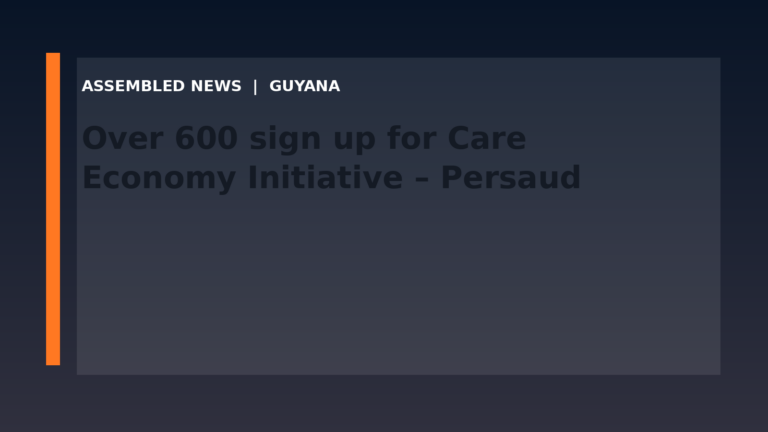 Draft: Over 600 sign up for Care Economy Initiative – Persaud
