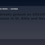 Draft: DDL breaks ground on US$10M expansion in St. Kitts and Nevis