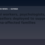 Draft: Social workers, psychologists, counsellors deployed to support Barima-affected families